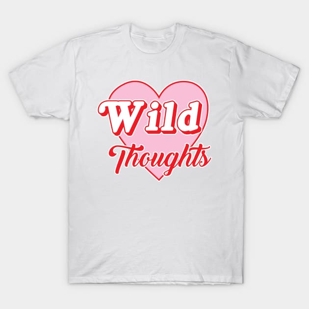 Wild Thoughts T-Shirt by THype